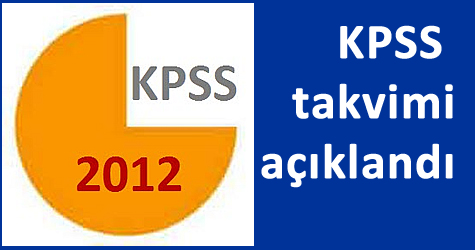 KPSS 2012 takvimi açıklandı