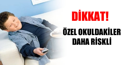 özel okullardakiler daha riskli