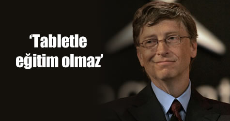 Bill Gates’ten  ‘Fatih Projesi’ne sert eleştiri