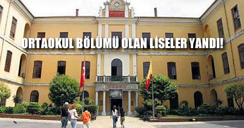 ortaokul bölümü olan liseler yandı