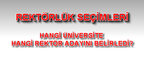rektörlük seçimleri başlıyor