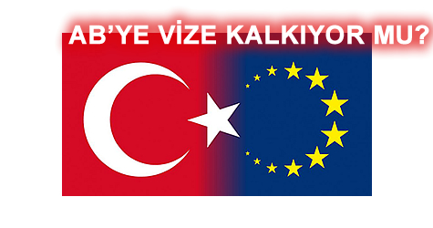 AB'ye vize kalkıyor mu?