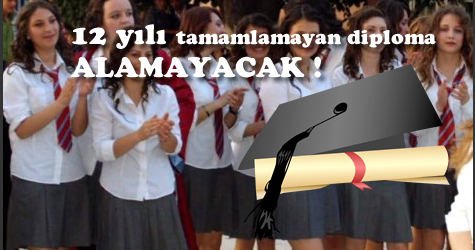 12 yılı tamamlamayan diploma alamayacak