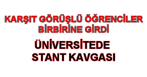 üniversitede kavga