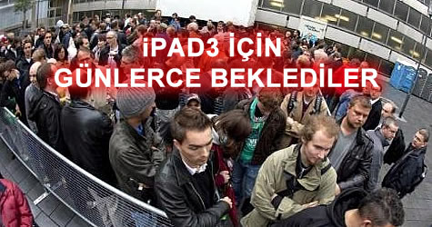 ipad 3 için günlerce beklediler